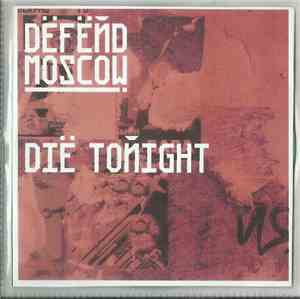 Defend Moscow - Die Tonight