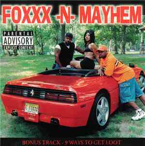 Foxxx N Mayhem - Summertime In The Hood / 9 Ways To Get Loot