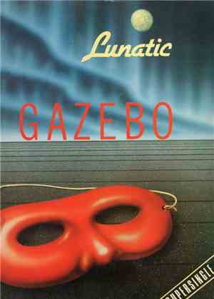 Gazebo - Lunatic
