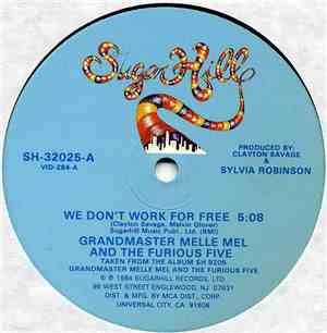Grandmaster Melle Mel & The Furious Five - We Don't Work For Free