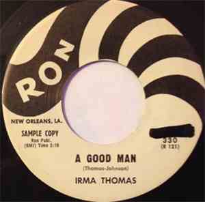 Irma Thomas - A Good Man / I May Be Wrong