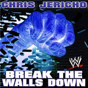 James A. Johnston - WWE: Break The Walls Down (Chris Jericho)