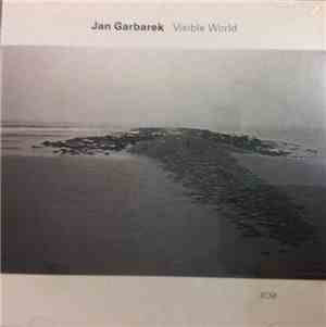 Jan Garbarek - Visible World