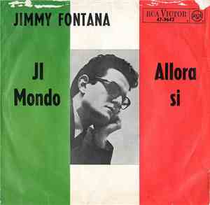 Jimmy Fontana - Il Mondo / Allora Si