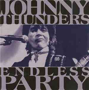 Johnny Thunders - Endless Party