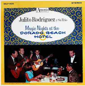Julito Rodriguez Y Su Trio - Magic Nights At The Dorado Beach Hotel
