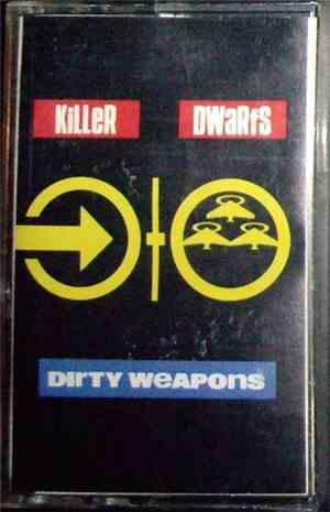 Killer Dwarfs - Dirty Weapons