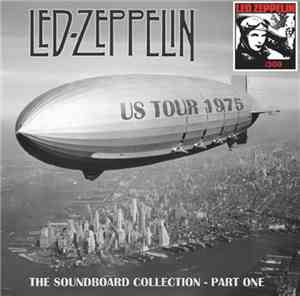 Led Zeppelin - US Tour 1975 - The Soundboard Collection - Part One