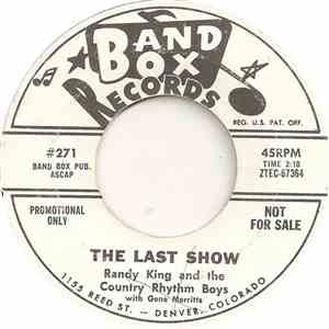 Randy King  And The Country Rhythm Boys With Gene Merritts - The Last Show / I Can’t Stop Loving You