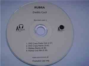 Rubra - Daddy Cool (Remixes Part 1)