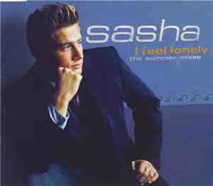Sasha  - I Feel Lonely