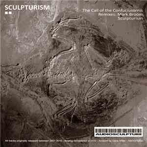 Sculpturism - The Call Of The Confuciusornis (Remixes)