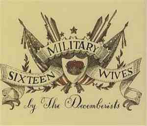 The Decemberists - Sixteen Military Wives
