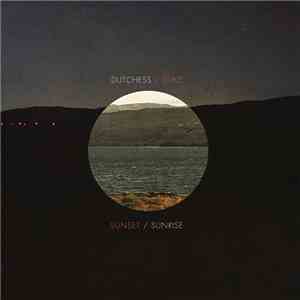 The Dutchess And The Duke - Sunset / Sunrise