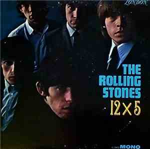 The Rolling Stones - 12 X 5