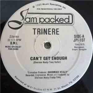 Trinere - Can't Get Enough