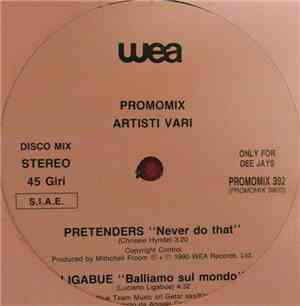 Various / Jill Sobule / The Pretenders / Luciano Ligabue - Promomix - Artisti Vari  / Living Color / Never Do That / Balliamo Sul Mondo
