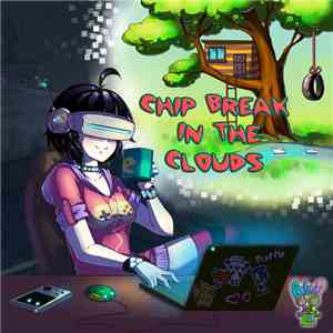 Various - Chip Break In The Clouds