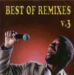 Various - The Best Of Remixes Vol. 3