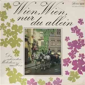 Various - Wien, Wien Nur Du Allein (Die Schönsten Melodien Aus Wien)