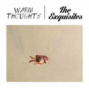 Warm Thoughts, The Exquisites - Warm Thoughts / The Exquisites