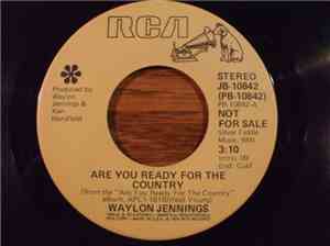 Waylon Jennings - Are You Ready For The Country