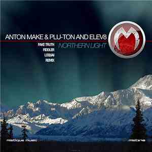 Anton MAKe & Plu-Ton And Elev8 - Northern Light