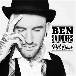 Ben Saunders  - All Over