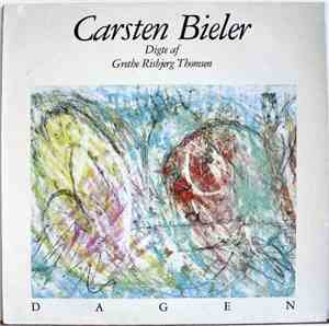 Carsten Bieler - Dagen (Digte Af Grethe Risbjerg Thomsen)