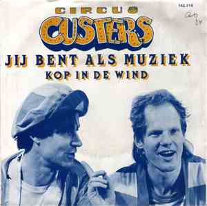 Circus Custers - Jij Bent Als Muziek