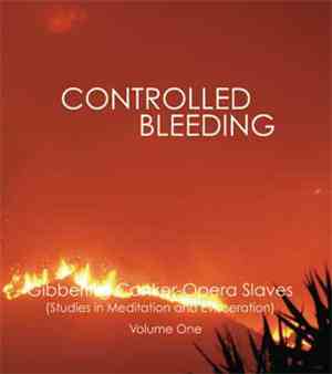 Controlled Bleeding - Gibbering Canker-Opera Slaves (Studies In Meditation And Evisceration)