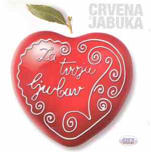 Crvena Jabuka - Za Tvoju Ljubav