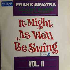 Frank Sinatra With Count Basie Orchestra - It Might As Well Be Swing Vol. II