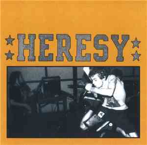 Heresy - Sick Of Stupidity