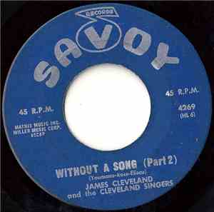 James Cleveland And The Cleveland Singers - Without A Song