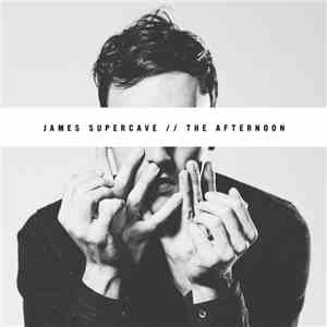 James Supercave - The Afternoon