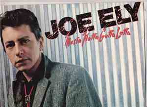 Joe Ely - Musta Notta Gotta Lotta