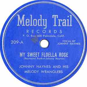 Johnny Haynes And His Melody Wranlers - My Sweet Floella Rose