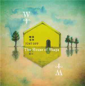 Just Off - The House Of Wasps