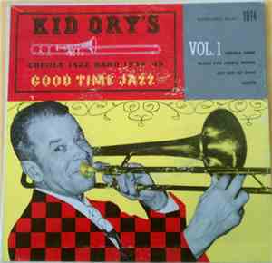 Kid Ory And His Creole Jazz Band - Kid Ory's Creole Jazz Band 1944-45 Vol. 1