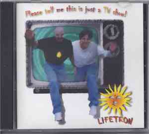 Lifetron - Tell Me This Is Just A TV Show!