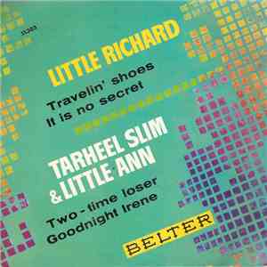 Little Richard / Tarheel Slim & Little Ann - Travelin' Shoes / It Is No Secret / Two-Time Loser / Goddnight Irene