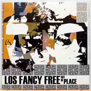 Los Fancy Free - Out Of Place