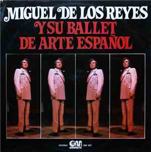 Miguel De Los Reyes - Miguel De Los Reyes Y Su Ballet De Arte Español
