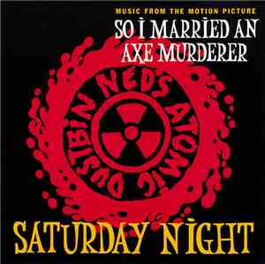 Ned's Atomic Dustbin - Saturday Night