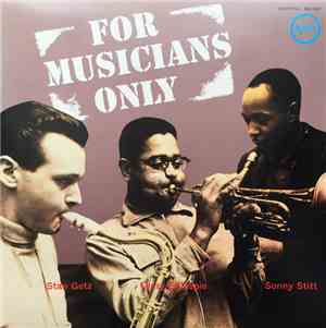 Stan Getz, Dizzy Gillespie, Sonny Stitt - For Musicians Only
