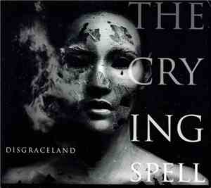 The Crying Spell - Disgraceland