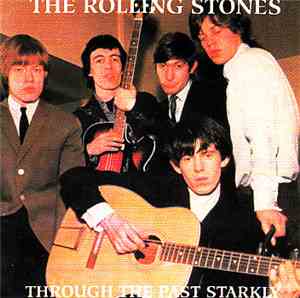 The Rolling Stones - Through The Past Starkly