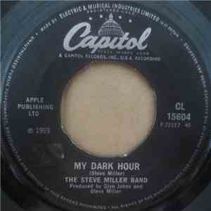 The Steve Miller Band - My Dark Hour / Song For Our Ancestors