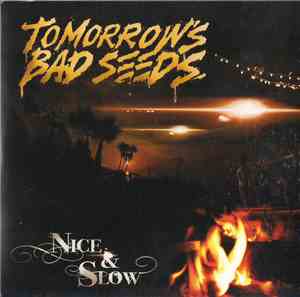 Tomorrows Bad Seeds - Nice & Slow